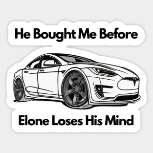 Tesla bumper i bought this car befor Elone loses his mind Sticker